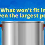 What won’t fit in even the largest pot?