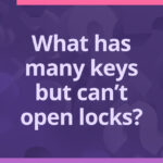 What has many keys but can’t open locks?