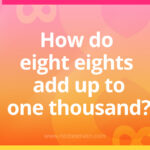 How do eight eights add up to one thousand?