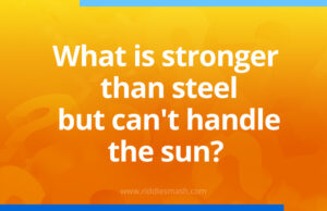 What is stronger than steel but can't handle the sun?