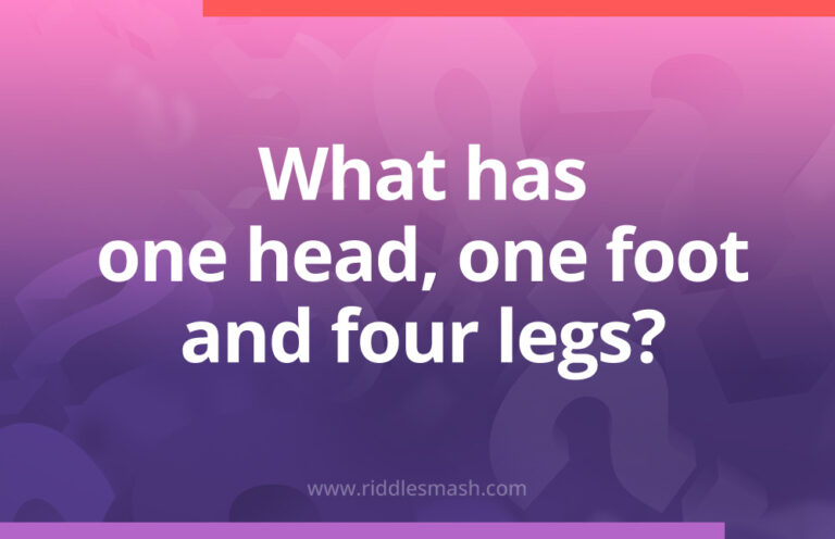 What has one head, one foot and four legs? – Riddlesmash.com