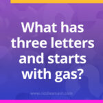 What has three letters and starts with gas?