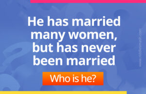 Who has married many women but was never married