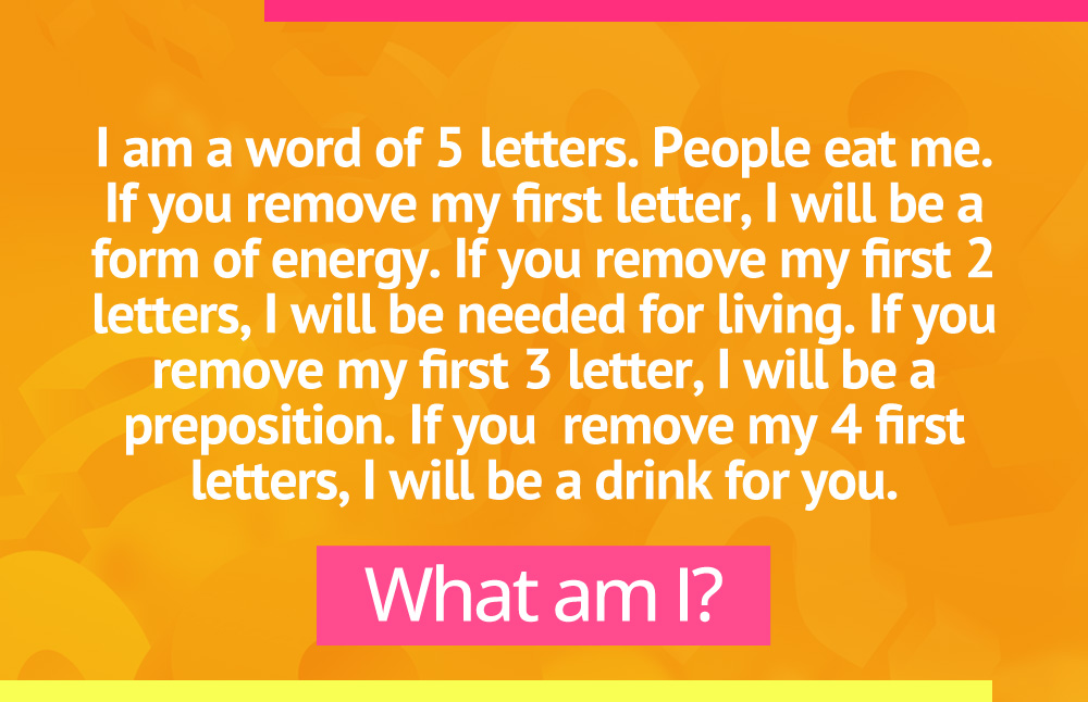 I am a word of 5 letters. People eat me. If you remove my first letter, I will be a form of energy.