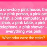 What color were the stairs?