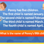 Penny has five children. The first child is named January. The second child is named February. The third child is named March. The fourth child is named April. What is the name of Penny’s fifth child.