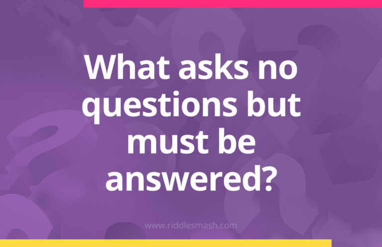 What Asks But Never Answers Riddle Riddlesmash What Asks But Never Answers Riddle Riddlesmash