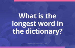 What is the longest word in the dictionary?