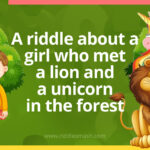 A girl meets a lion and unicorn in the forest. The lion lies every Monday, Tuesday and Wednesday and the other days he speaks the truth. The unicorn lies on Thursdays, Fridays and Saturdays, and the other days of the week he speaks the truth.