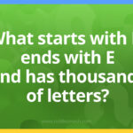 What starts with P, ends with E and has thousands of letters?