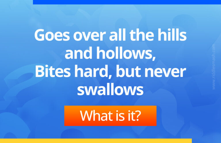 Goes over all the hills and hollows - Riddle - Riddlesmash.com