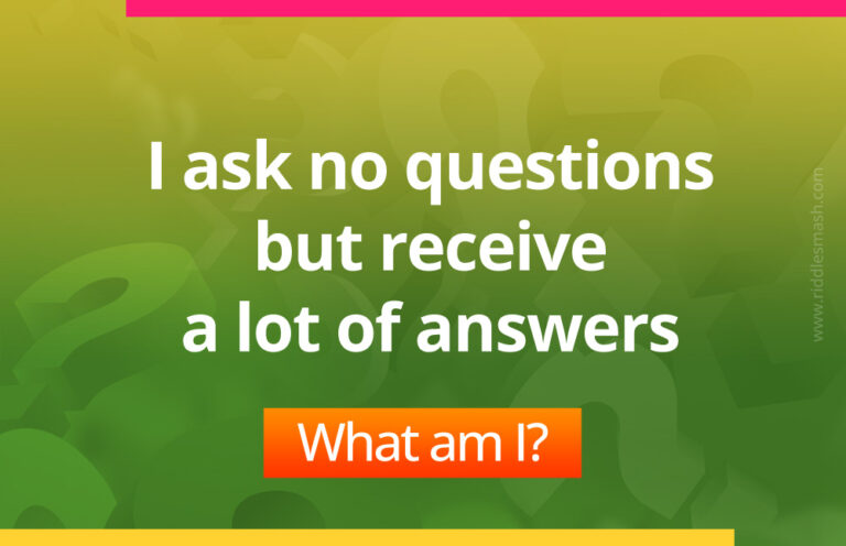 What never asks questions but is answered ? - Riddlesmash.com
