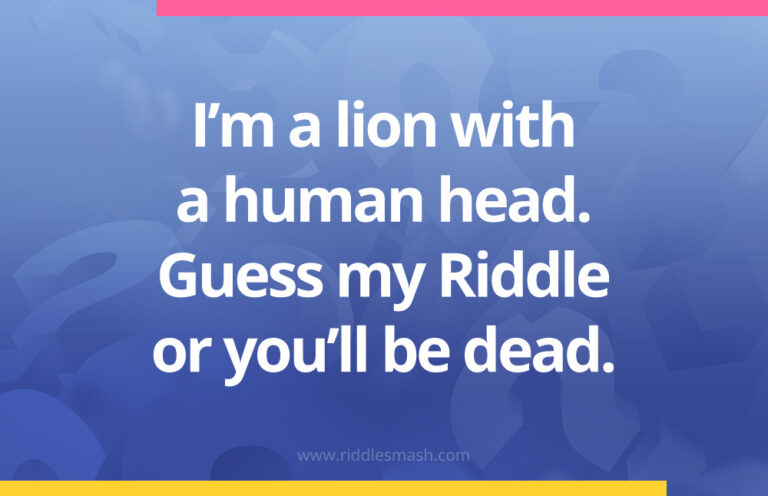 Lion Riddles I'm a lion with a human head - Riddle - Riddlesmash