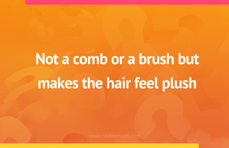 Not a comb or a brush but makes the hair feel plush - Riddle - Riddlesmash