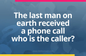 The last man on earth received a phone call, who is the caller?