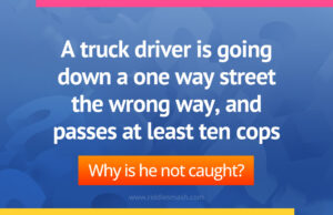 A truck driver is going down a one way street the wrong way, and passes at least ten cops.