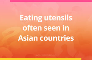 Eating utensils often seen in Asian countries.