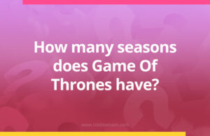 How many seasons does Game Of Thrones have?