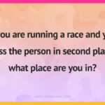 If you are running a race and you pass the person in second place, what place are you in?