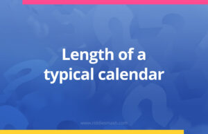 Length of a typical calendar.