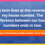 My twin lives at the reverse of my house number. The difference between our house numbers ends in two. What are the lowest possible numbers of our house?