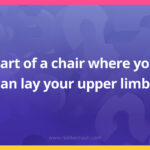 Part of a chair where you can lay your upper limbs.