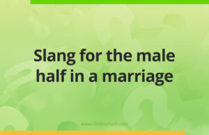 Slang for the male half in a marriage.