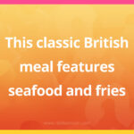 This classic British meal features seafood and fries.