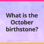 What is the October birthstone?