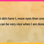A skin have I, more eyes than one. I can be very nice when I am done.