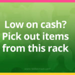 Low on cash? Pick out items from this rack.