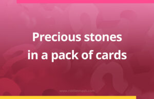 Precious stones in a pack of cards.