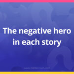 The negative hero in each story.