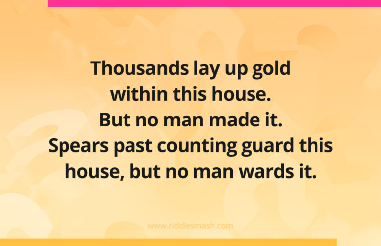 Old But Gold Riddles Thousands lay up gold within this house - Riddle - Riddlesmash