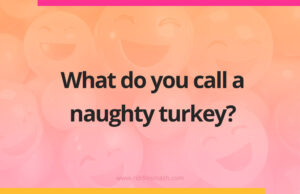 What do you call a naughty turkey?