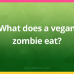 What does a vegan zombie eat?