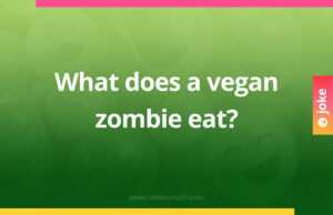 What does a vegan zombie eat?