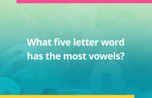 What five letter word has the most vowels​?