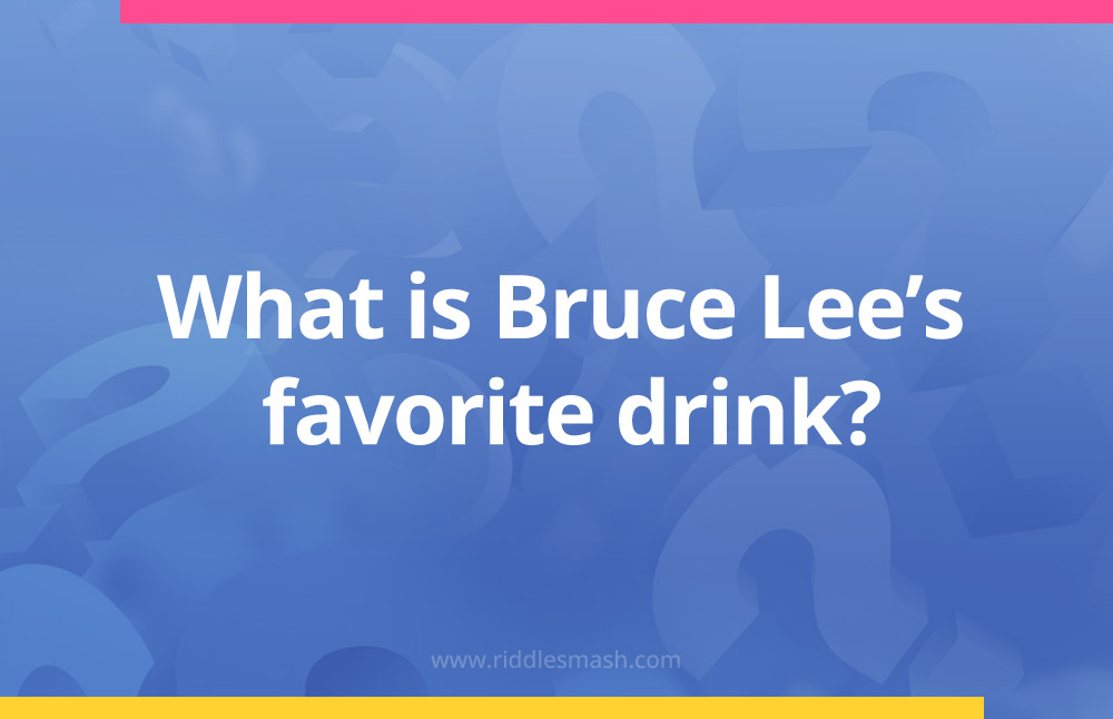 What is Bruce Lee's favorite drink?