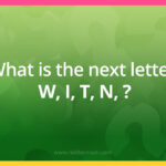 What is the next letter? W, I, T, N, ?
