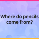 Where do pencils come from? - Joke