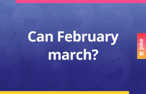 Can February march?