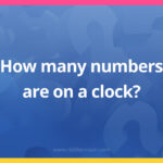 How many numbers are on a clock?