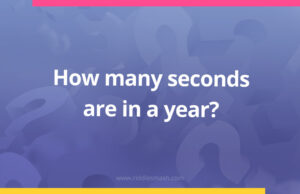 How many seconds are in a year​?