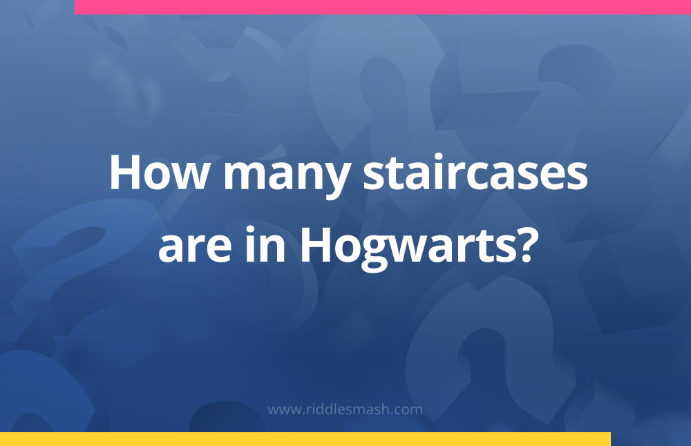 How many staircases are located in Hogwarts?