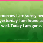 Tomorrow I am surely here, yesterday I am found as well. Today I am gone.
