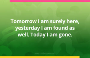 Tomorrow I am surely here, yesterday I am found as well. Today I am gone.