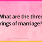 What are the three rings of marriage?