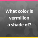 What color is vermilion a shade of?
