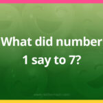 What did number 1 say to 7?